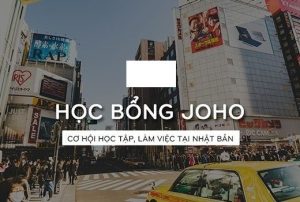 HỌC BỔNG TOÀN PHẦN DU HỌC NHẬT BẢN JOHO HỌC BỔNG TOÀN PHẦN DU HỌC NHẬT BẢN JOHO